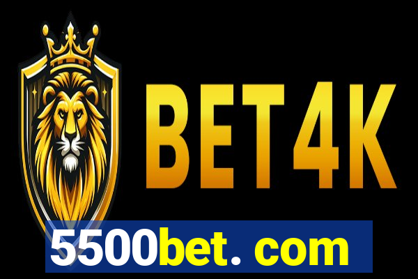 5500bet. com